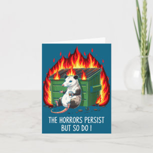 Blijven T-shirt Horrors Bestaan Dus Possum Meme Kaart