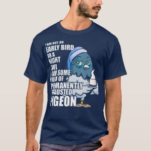 Blijvend uitgeputte duif Altijd moe met T-shirt