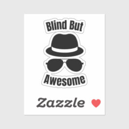 Blind But Awesome - blinde pinback Sticker