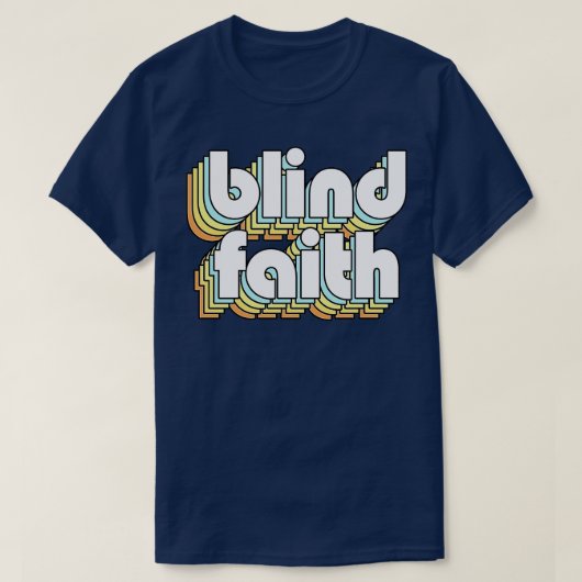Blind Faith Retro Rainbow Typografie Vervaagd Stij T-shirt (Design voorkant)