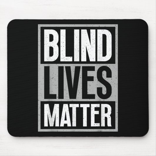 Blind Lives - Blind bewustzijn visueel beperkt Muismat (Voorkant)