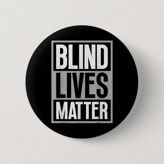Blind Lives - Blind bewustzijn visueel beperkt Ronde Button 5,7 Cm (Voorkant)