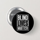 Blind Lives - Blind bewustzijn visueel beperkt Ronde Button 5,7 Cm (Voorkant /achterkant)