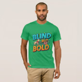 Blind Maar Dapper Blind Bewustzijn T-shirt (Voorkant volledig)