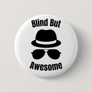 Blind Maar Geweldig - blinde pinback Ronde Button 5,7 Cm