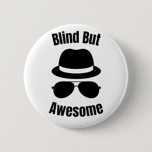 Blind Maar Geweldig - blinde pinback Ronde Button 5,7 Cm (Voorkant)