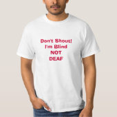 Blind niet doof Shirt (Voorkant)