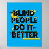 Blind People Do It Better - Blue Poster (Voorkant)