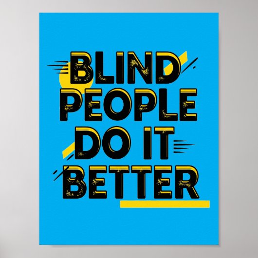 Blind People Do It Better - Blue Poster (Voorkant)