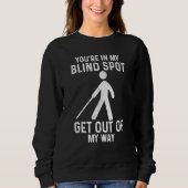 Blind Spot Get Out Of My Way blind Trui (Voorkant)