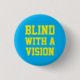 Blind With A Vision Blue Ronde Button 3,2 Cm