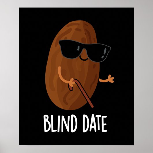 Blinde datum Funny Fruit Pun Dark BG Poster (Voorkant)