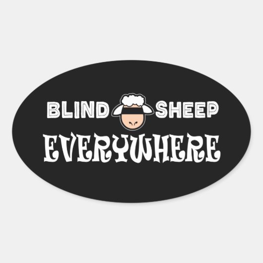 Blinde schapen overal Grappig Politiek Ovale Sticker (Voorkant)