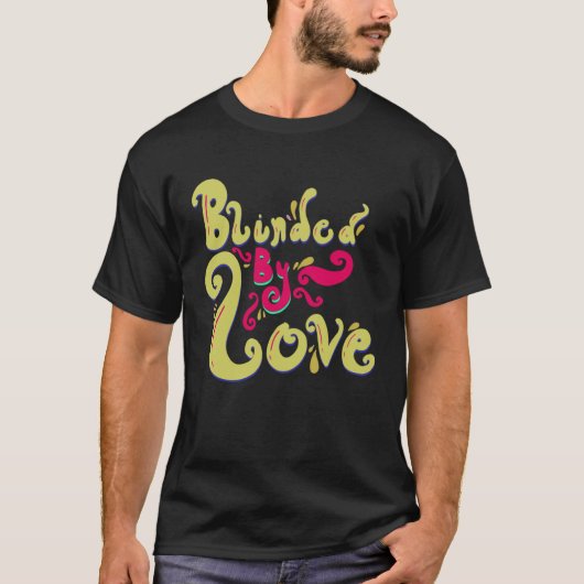 Blinded By Love Cute Romantic Love Women s T-shirt (Voorkant)