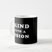 Blinden met een visie - Blindness Awareness Quote Koffiemok (Voorkant links)