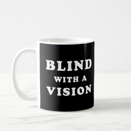 Blinden met een visie - Blindness Awareness Quote Koffiemok (Links)