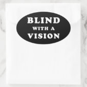Blinden met een visie - Blindness Awareness Quote Ovale Sticker (Tas)