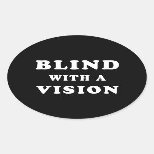 Blinden met een visie - Blindness Awareness Quote Ovale Sticker
