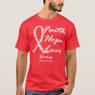 Blindheid Bewustzijn Geloof Hoop Liefde In Deze Fa T-shirt