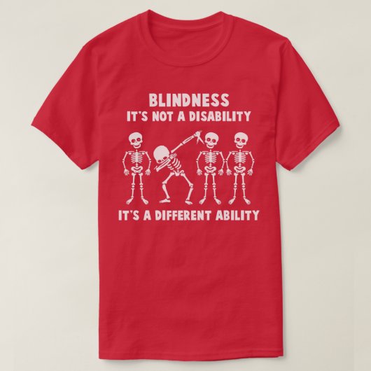Blindheid Bewustzijn is geen handicap, het is een  T-shirt (Design voorkant)