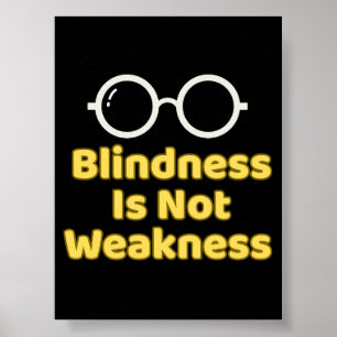 Blindheid Is Geen Zwakte Poster