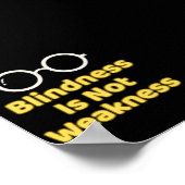 Blindheid Is Geen Zwakte Poster (Hoek)