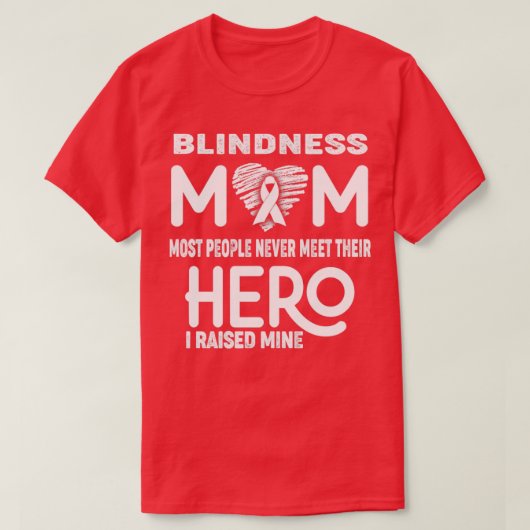Blindheid Mam De meeste mensen ontmoeten nooit hun T-shirt (Design voorkant)