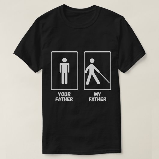Blindheid Mijn Vader Blinde Mensen Persoon Visueel T-shirt (Design voorkant)