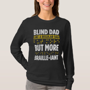 Blindheid Voor Blinde Mensen Blinde Persoon Braill T-shirt