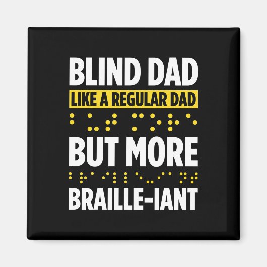 Blindheid voor blinde mensen braille magneet (Voorkant)