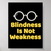 Blindness Is Not Weakness Poster (Voorkant)