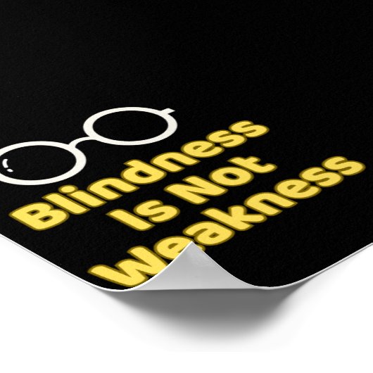 Blindness Is Not Weakness Poster (Hoek)