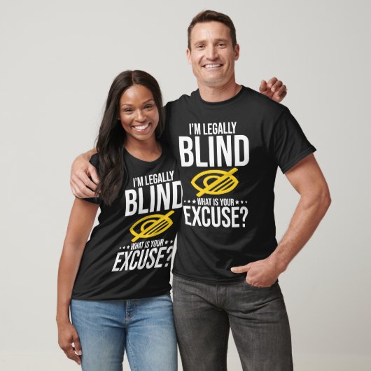Blindness No Excuse Blind T-shirt (Unisex)