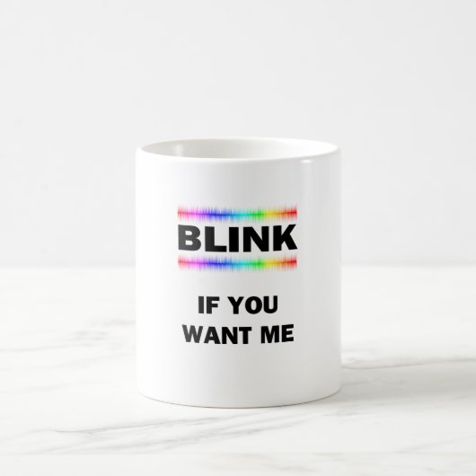 Blink als je me wilt magische mok (Center)