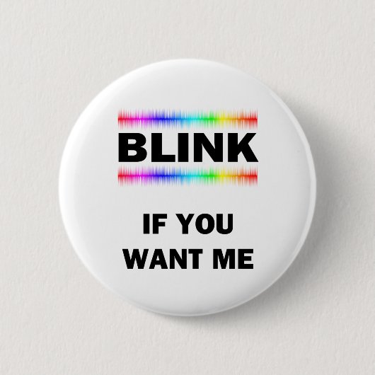 Blink als je me wilt ronde button 5,7 cm (Voorkant)