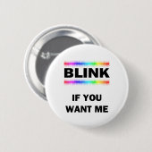 Blink als je me wilt ronde button 5,7 cm (Voorkant /achterkant)