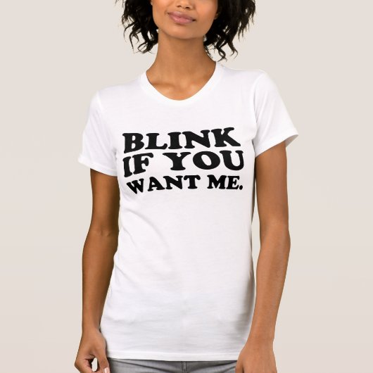 blink als je me wilt t-shirt (Voorkant)
