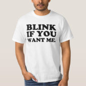blink als je me wilt t-shirt (Voorkant)