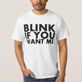 Blink als je me wilt t-shirt (Voorkant)