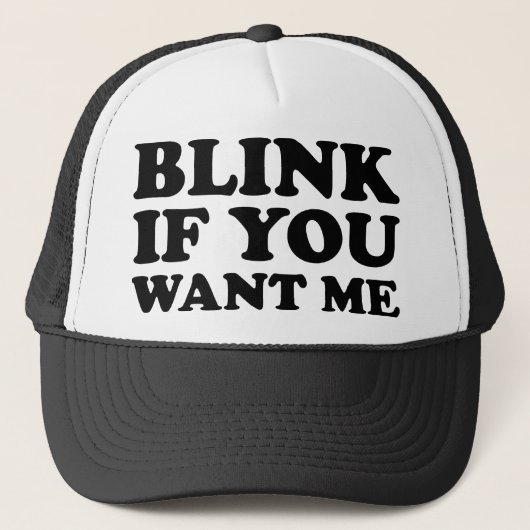 Blink als je me wilt trucker pet (Voorkant)
