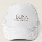 Blink als je me wilt trucker pet (Voorkant)