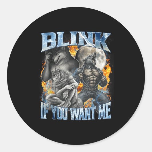 Blink If You Want Me Funny Alpha Wolf Bootleg Meme Ronde Sticker (Voorkant)