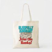 Blissful Ignorant... sluit je aan bij de Ranks. Tote Bag (Voorkant)