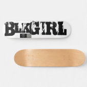 BLK GIRL Skateboard (Horizontaal)