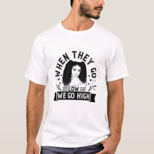 BLM - Als ze laag gaan, gaan we hoog T-shirt