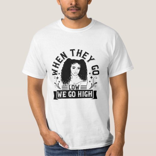 BLM - Als ze laag gaan, gaan we hoog T-shirt (Voorkant)