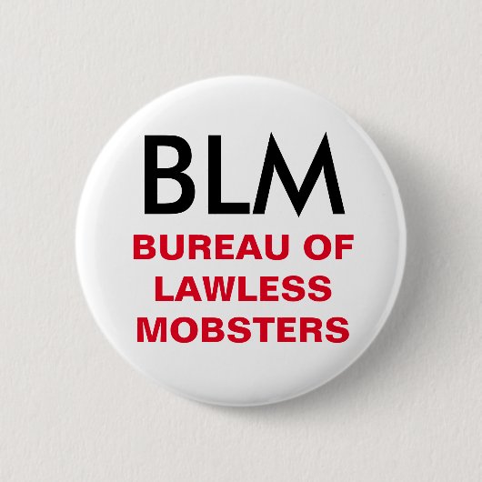 BLM - Bureau of Lawless Mobsters Button (Voorkant)