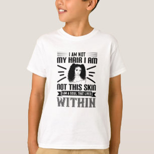 BLM Haar en huid ziel die van binnen leeft T-shirt