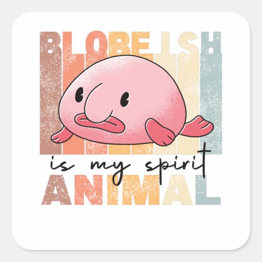 Blobfish is mijn geest - grappige kreeft vierkante sticker (Voorkant)