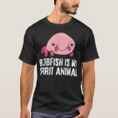 Blobfish Is My Spirit Animal World's Ugliest Anima T-shirt (Voorkant)
